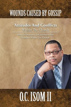 Wounds Caused by Gossip Attitudes and Conflicts Within the Church
