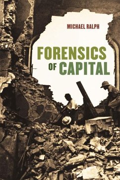 Forensics of Capital - Ralph, Michael