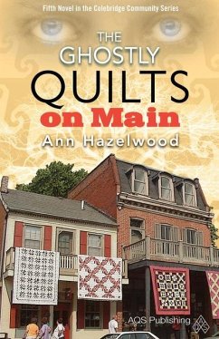 The Ghostly Quilts on Main - Hazelwood, Ann