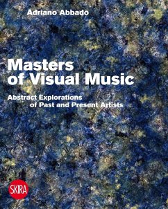Visual Music Masters: Abstract Explorations: History and Contemporary Research - Abbado, Adriano