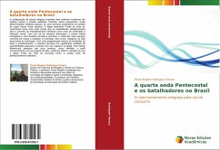 A quarta onda Pentecostal e os batalhadores no Brasil - Rodrigues Passos, Paulo Rogério