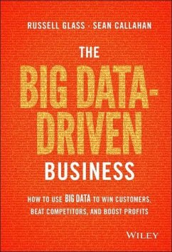 The Big Data-Driven Business - Glass, Russell; Callahan, Sean