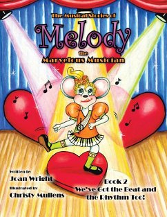 The Musical Stories of Melody the Marvelous Musician - Wright, Joan