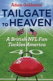 Tailgate to Heaven: A British NFL Fan Tackles America