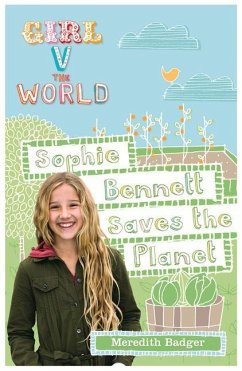 Sophie Bennett Saves the Planet - Badger, Meredith