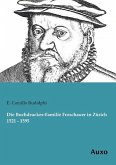 Die Buchdrucker-Familie Froschauer in Zürich 1521 - 1595