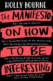 The Manifesto on How to be Interesting The Manifesto on How to be Interesting