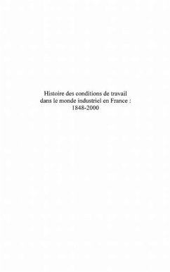 Histoire des conditions de travail dans le monde industriel (eBook, PDF) Histoire des conditions de travail dans le monde industriel (eBook, PDF)
