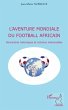 L'aventure mondiale du football... - Bild 1