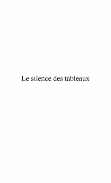 Silence des tableaux le (eBook, PDF) Silence des tableaux le (eBook, PDF)