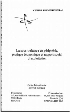 LA SOUS-TRAITANCE EN PERIPHERIE, PRATIQUE ECONOMIQUE ET RAPPORT SOCIAL D'EXPLOITATION (eBook, PDF)