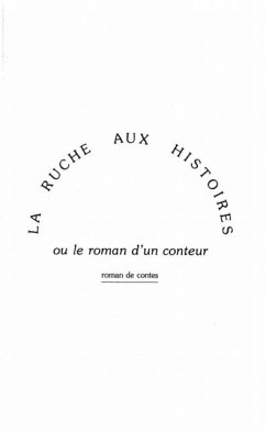 La ruche aux histoires ou le roman d'un conteur (eBook, PDF)