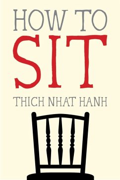 How to Sit (eBook, ePUB) - Nhat Hanh, Thich
