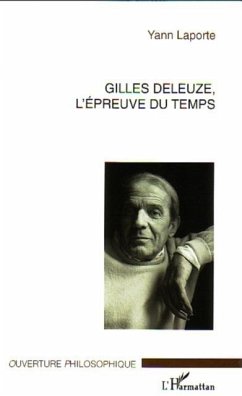 Gilles deleuze l'epreuve du temps (eBook, PDF)