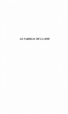 LE FARDEAU DE LA JOIE (eBook, PDF)