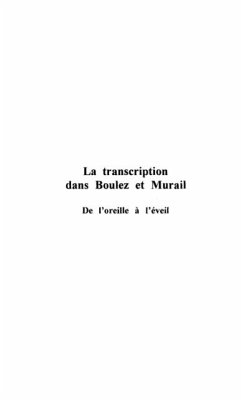 Cover LA TRANSCRIPTION DANS BOULEZ ET MURAIL (eBook, PDF)
