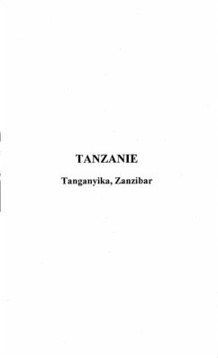 Tanzanie, Tanganyika, Zanzibar (eBook, PDF) Tanzanie, Tanganyika, Zanzibar (eBook, PDF)