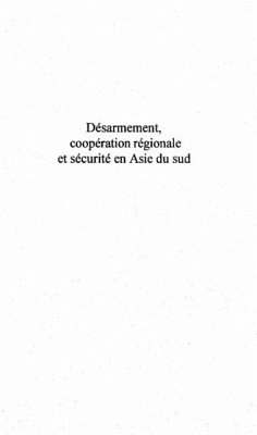 DESARMEMENT, COOPERATION REGIONALE ET SECURITE EN ASIE DU SUD (eBook, PDF)