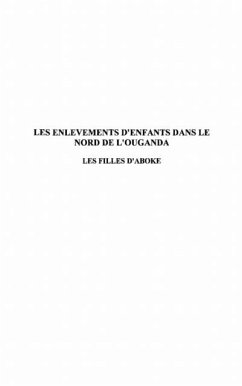 Enlevements d'enfants dans le nord de l'ouganda (eBook, PDF)
