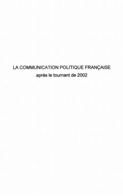 La communication politique francaise apres le tournant de 20 (eBook, PDF)