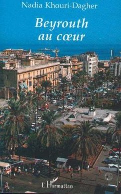Beyrouth au coeur (eBook, PDF)