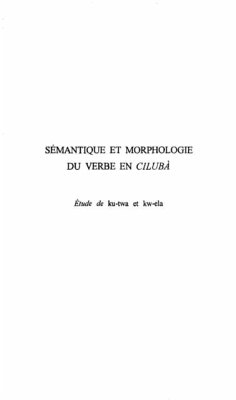 SEMANTIQUE ET MORPHOLOGIE DU VERBE EN CILUBA (eBook, PDF)