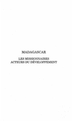 MADAGASCAR LES MISSIONNAIRES ACTEURS DU DEVELOPPEMENT (eBook, PDF)