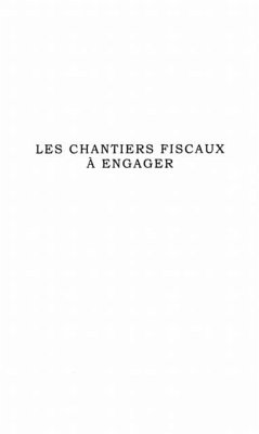 LES CHANTIERS FISCAUX A ENGAGER (eBook, PDF)