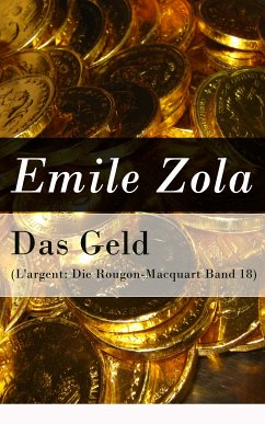 Das Geld (L'argent: Die Rougon-Macquart Band 18) (eBook, ePUB) - Zola, Emile