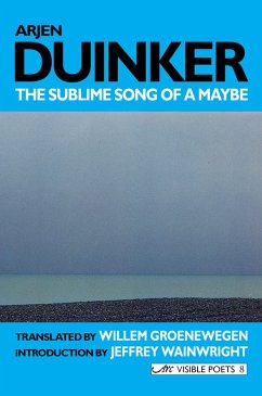 The Sublime Song of a Maybe: Selected Poems (eBook, ePUB) - Duinker, Arjen