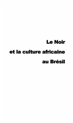 Noir et la culture africaine au bresil (eBook, PDF)