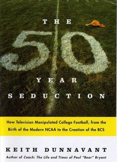 The Fifty-Year Seduction (eBook, ePUB) - Dunnavant, Keith