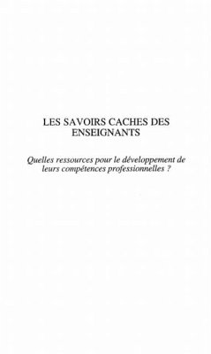 LES SAVOIRS CACHES DES ENSEIGNANTS (eBook, PDF) LES SAVOIRS CACHES DES ENSEIGNANTS (eBook, PDF)