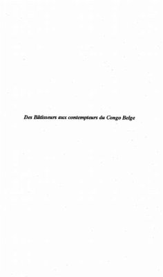Des batisseurs aux contempteurs du congo (eBook, PDF) - Ergo Andre-Bernard
