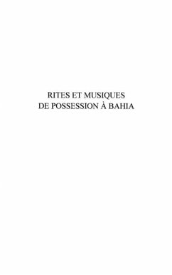 Rites et musiques de possession a bahia (eBook, PDF)