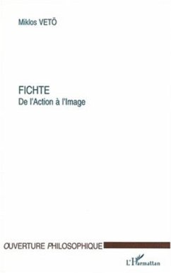 FICHTE DE L'ACTION A L'IMAGE (eBook, PDF)