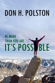 Be More Than You Are . . . It's Possible (eBook, ePUB)