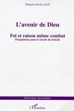 Avenir de dieu foi et raison: meme combat (eBook, PDF)