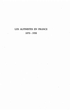 LES ALPINISTES EN FRANCE 1870-1950 (eBook, PDF)
