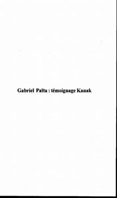 GABRIEL PA??TA, TEMOIGNAGE KANAK (eBook, PDF)