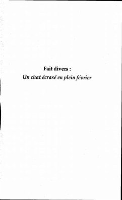 FAIT DIVERS : UN CHAT ECRASE EN PLEIN FEVRIER (eBook, PDF)