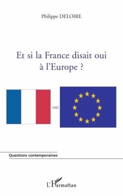 Et si la France disait oui a l'Europe? (eBook, PDF)