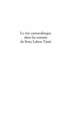 Le rire carnavalesque dans les romans de sony labou tansi (eBook, PDF)