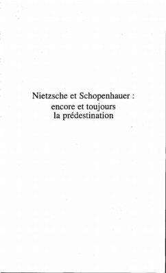 NIETZCHE ET SCHOPENHAUER : encore toujours la predestination (eBook, PDF)