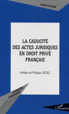 Caducite des actes juridiques en droit prive francais (eBook, PDF)