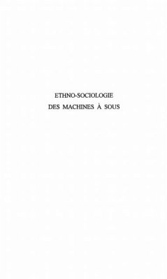 ETHNO-SOCIOLOGIE DES MACHINES A SOUS (eBook, PDF)