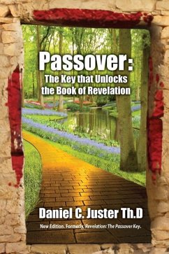 Passover The Key that Unlocks the Book of Revelation (eBook, ePUB) - Juster, Daniel C.