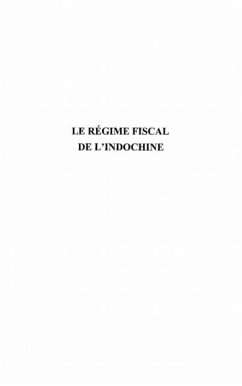 LE REGIME FISCAL DE L'INDOCHINE (eBook, PDF)