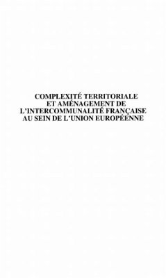 COMPLEXITE TERRITORIALE ET AMENAGEMENT DE L'INTERCOMMUNALITE (eBook, PDF)