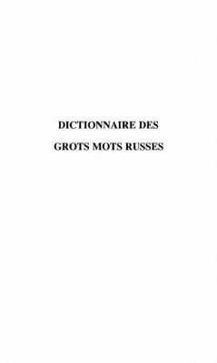 Dictionnaire des gros mots russes (eBook, PDF)